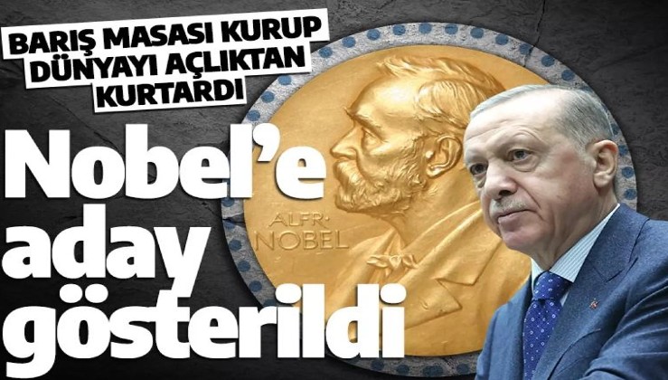 Cumhurbaşkanı Erdoğan Nobel Barış Ödülü'ne aday gösterildi