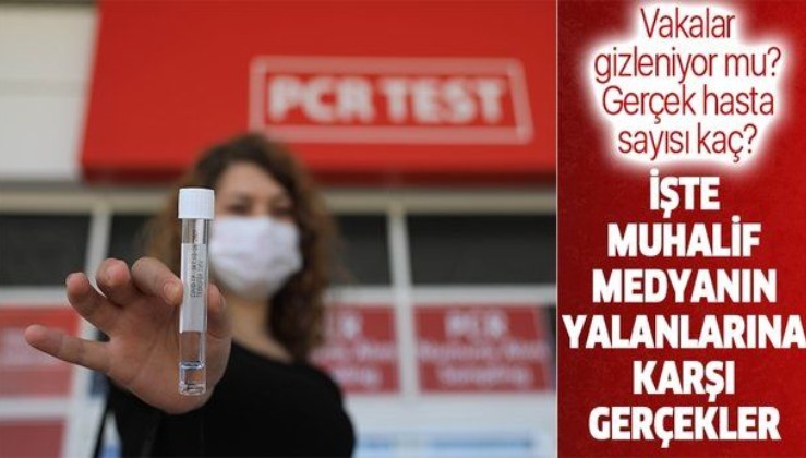 Türkiye'de gerçek hasta sayısı ne? İşte muhalif basının çarpıtmalarına karşı gerçekler