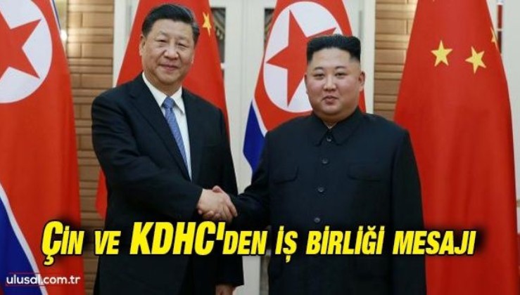 Çin ve Kore Demokratik Halk Cumhuriyeti'nden güçlü iş birliği mesajı