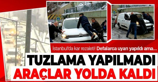 SON DAKİKA: İstanbul'da kar rezaleti: Tuzlama yapılmadı araçlar yolda kaldı