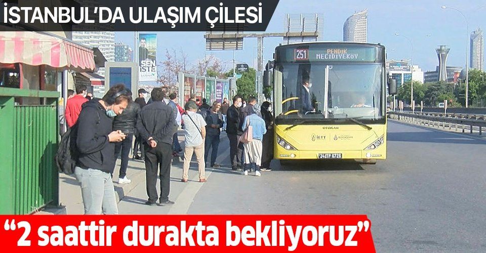 İstanbullunun toplu taşıma çilesi bitmiyor: "2 saattir bekliyoruz"