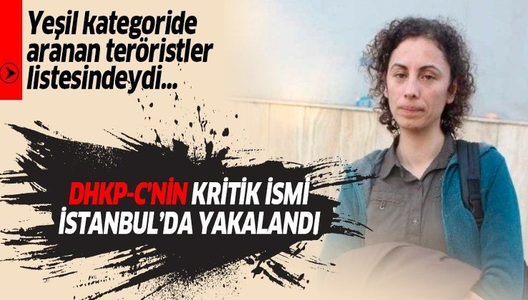 Son dakika: DHKP-C’nin kritik ismi İstanbul’da yakalandı.