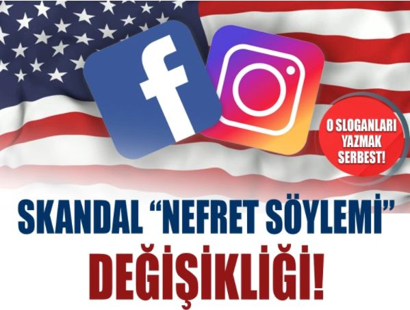 Facebook ve Instagram'dan skandal değişiklik! O slogan "nefret söylemi" sayılmayacak