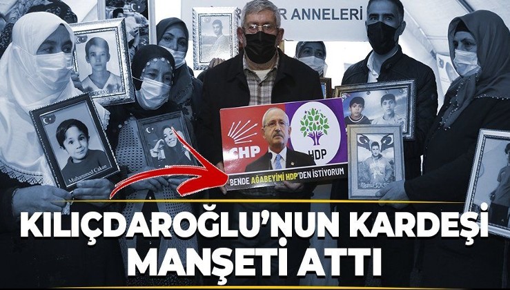 Kılıçdaroğlu'nun kardeşi evlat nöbetinde: "Ağabeyimi HDP'den istiyorum"