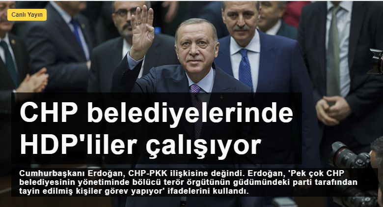 Erdoğan: CHP belediyelerinde HDP'liler görev yapıyor