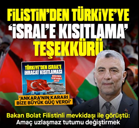Filistin'den Türkiye'ye 'İsrail'e kısıtlama' teşekkürü: Bize büyük güç verdiniz