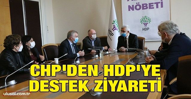 CHP'den HDP'ye destek ziyareti