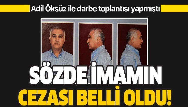 FETÖ'cü Adil Öksüz ile darbe toplantısı yapan Birol Kurubaş'a müebbet hapis cezası!.