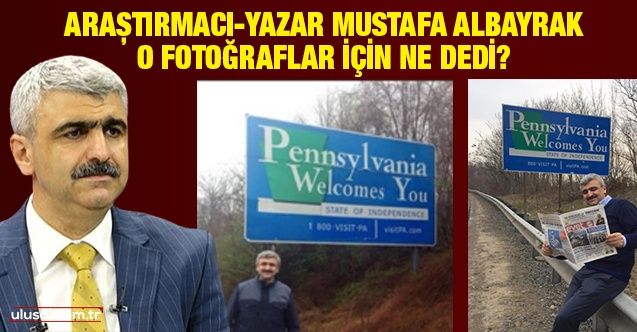 Mustafa Albayrak o fotoğraflar için ne dedi?