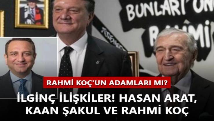 Rahmi Koç'un adamları mı? İlginç ilişkiler! Hasan Arat, Kaan Şakul ve Rahmi Koç