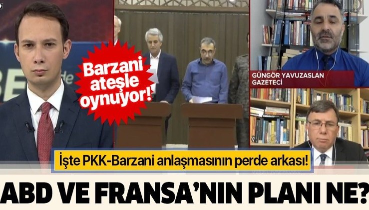 İşte PKK-Barzani anlaşmasının perde arkası! ABD ve Fransa'nın bölgedeki planı ne?