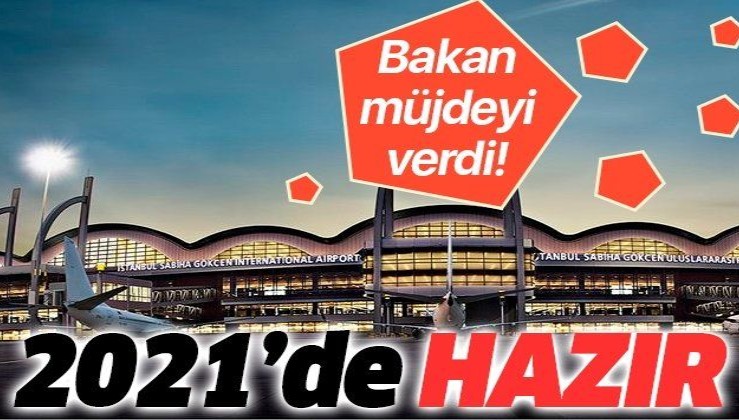 Ulaştırma ve Altyapı Bakanı Adil Karaismailoğlu tarih verdi: Sabiha Gökçen'e metro!