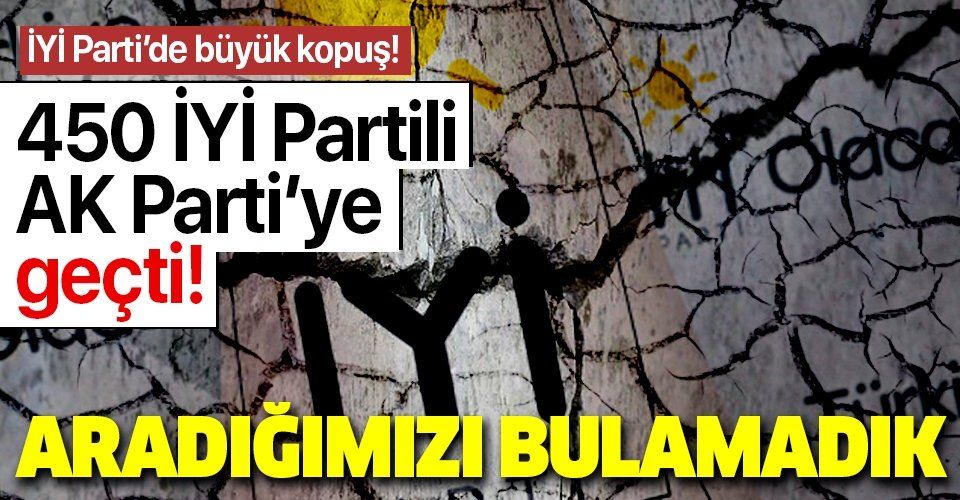İYİ Parti'de büyük kopuş! 450 İYİ Partili AK Parti'ye geçti!.