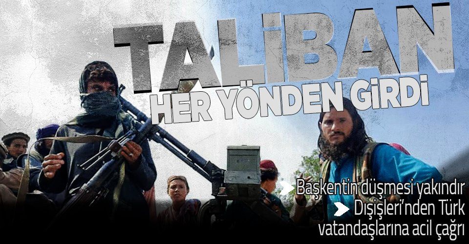 SON DAKİKA: Taliban Afganistan'ın başkenti Kabil'e girdi