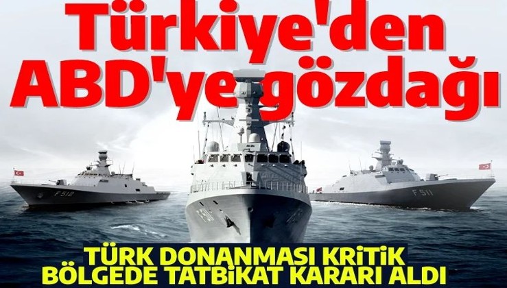 ABD savaş gemilerini göndermişti: Türkiye'den gözdağı geldi: Türk donanması Doğu Akdeniz'de tatbikat yapacak