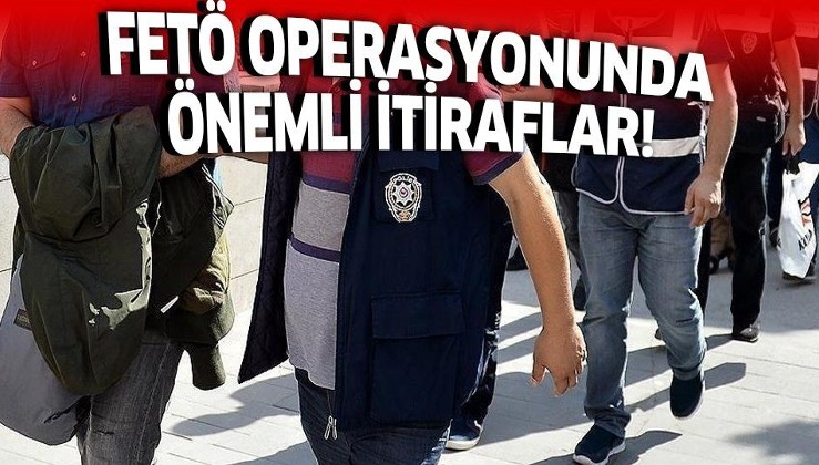 FETÖ/PDY operasyonu: 10’u tutuklandı, zanlılar itiraf etti