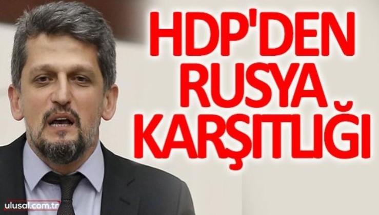 HDP'den Rusya karşıtlığı