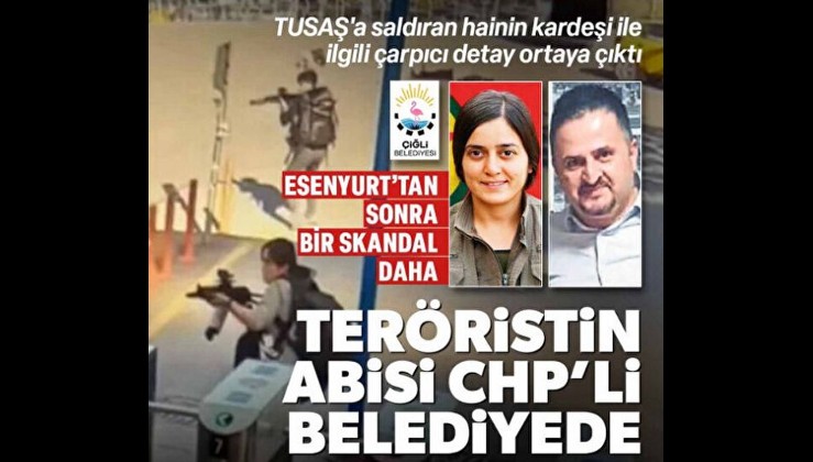 TUSAŞ'a saldıran teröristin ağabeyi CHP'li Çiğli Belediyesi'nin güvenlik amiri çıktı