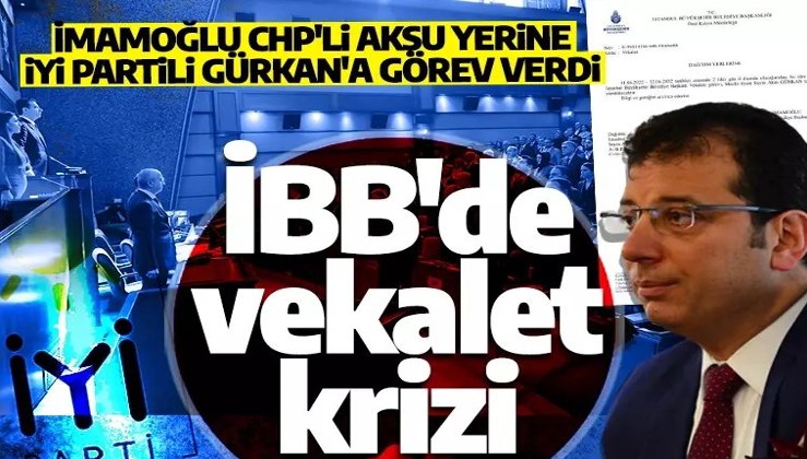 CHP'de İmamoğlu krizi patlak verdi! Başkanlık vekaletini CHP'den alıp İYİ Parti'ye verdi