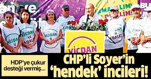 İzmir'i HDP'ye tahsis eden Tunç Soyer’in 'hendek' incileri! HDP’ye çukur desteği vermiş