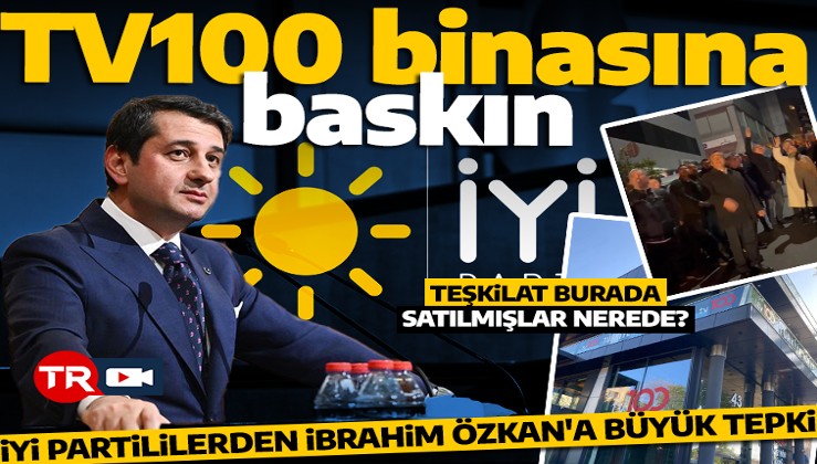 İYİ Partililer TV100 binasını bastı! İbrahim Özkan'a büyük tepki: Teşkilat burada satılmışlar nerede?