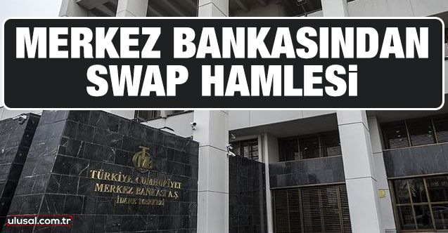 Merkez Bankası swap ihaleleri limitini arttırdı