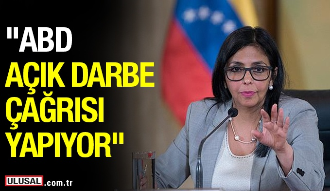 Venezuela'dan tepki: ABD açık darbe çağrısı yapıyor