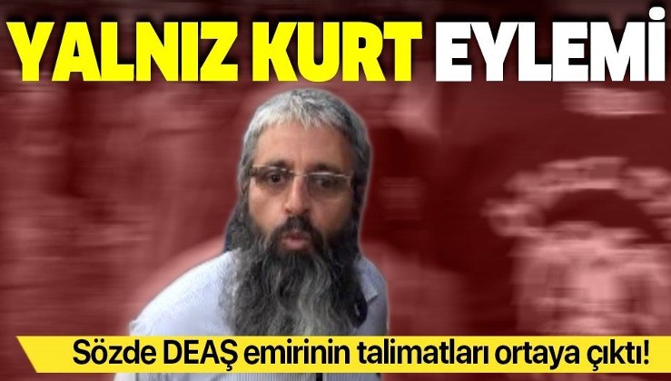DEAŞ'ın sözde Adana Emiri Mahmut Özden'in talimatları ortaya çıktı: 'Yalnız Kurt' eylemi!