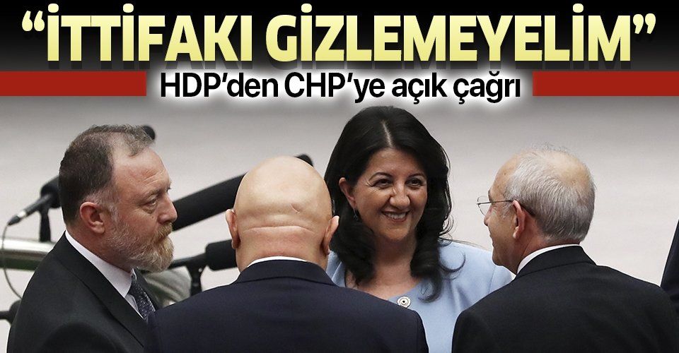 HDP'den CHP'ye açık çağrı: Çekingenliği üzerinizden atın! İttifakı gizlemeyelim.
