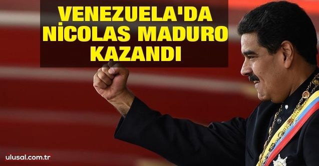 Venezuela'da seçimin galibi Devlet Başkanı Maduro oldu
