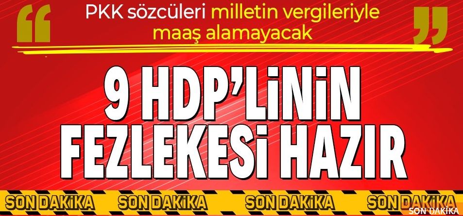 SON DAKİKA: Kobani soruşturması kapsamında 9 HDP'li vekil hakkında fezleke hazırlandı