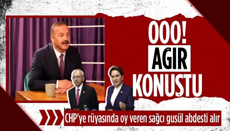 İYİ Partili Yavuz Ağıralioğlu’ndan bomba: CHP’ye rüyasında oy verdiğini gören sağcı gusül abdesti alır
