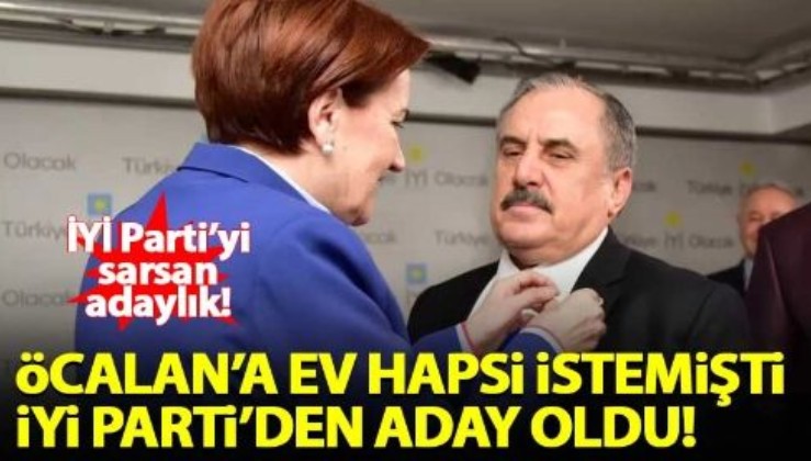 Terörist başı Öcalan'a ev hapsi isteyen Ensarioğlu İyi Parti'den aday oldu!