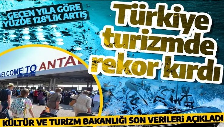 Bakanlık son verileri yayınladı! Türkiye turist sayısında rekor kırdı