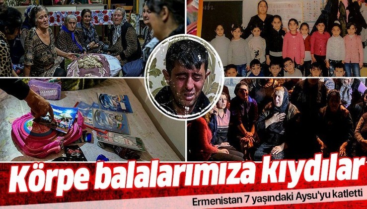Ermenistan ateşkese rağmen misket bombasıyla saldırdı: 7 yaşındaki Aysu ve 3 Türk daha yaşamını yitirdi