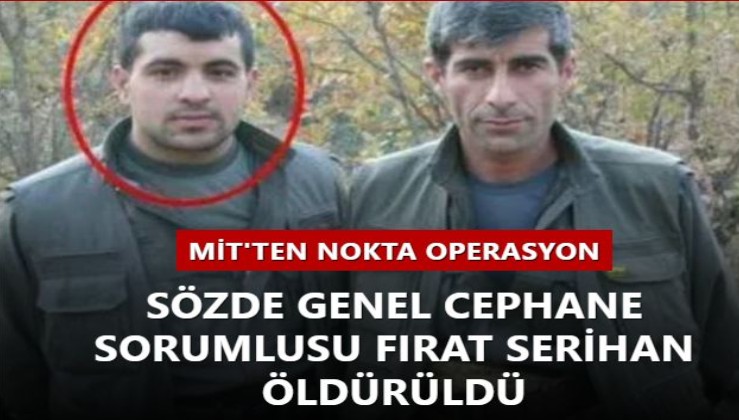 MİT'ten Irak Gare'de nokta operasyon: Sözde genel cephane sorumlusu Fırat Serihan öldürüldü