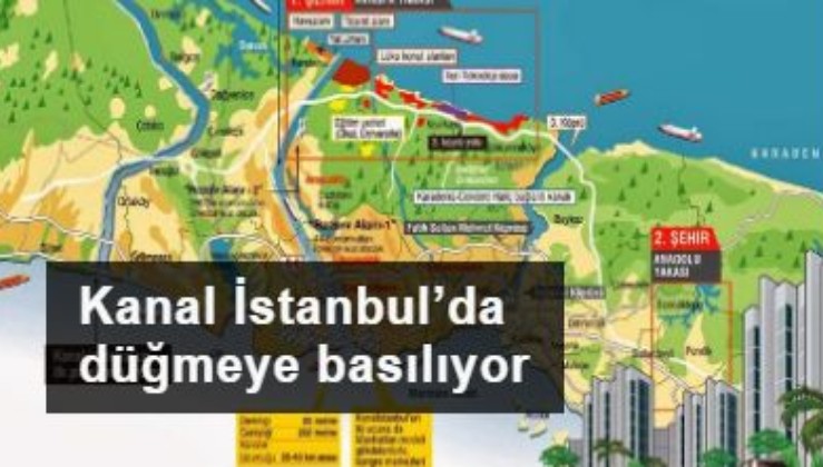 Kanal İstanbul’da düğmeye basılıyor