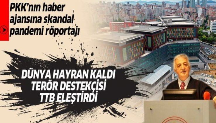 Türk Tabipler Birliğinden bir skandal daha: Terör örgütünün ajansına pandemi röportajı