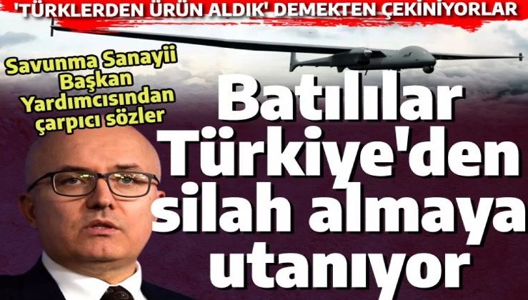 Batı dünyası 'Türklerden silah aldık' demeye utanıyor! SSB'nin yetkili ismi bu gerçeğe dikkat çekti