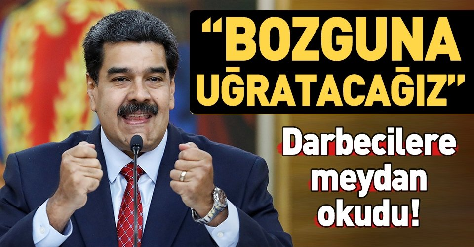 Son dakika: Maduro: Darbeyi bozguna uğratacağız.