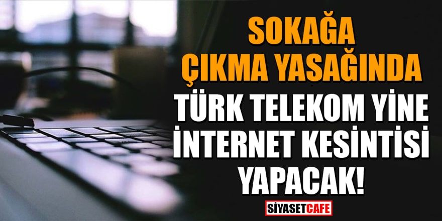 Türk Telekom internet kesintisi yapacak!