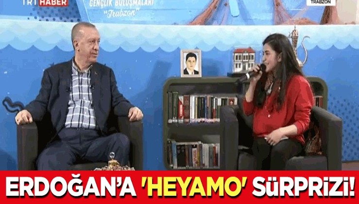 Cumhurbaşkanı Erdoğan’a 'Heyamo' sürprizi!