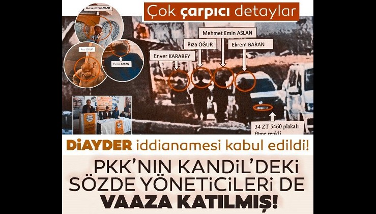 Son dakika: DİAYDER iddianamesi kabul edildi! Çarpıcı ifadeler: Kandil'deki PKK'lılar da vaazlara katılıyor...