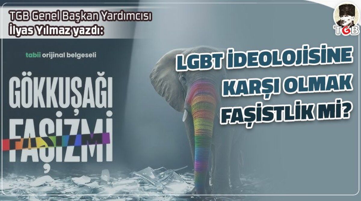 LGBT İDEOLOJİSİNE KARŞI OLMAK “FAŞİSTLİK” Mİ?