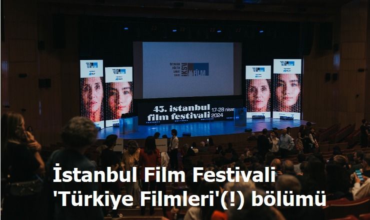 Melih Aşık: Türk sineması diyecek yerde “Türkiye sineması” diyenlerin kervanına İstanbul Film Festivali de katılmış