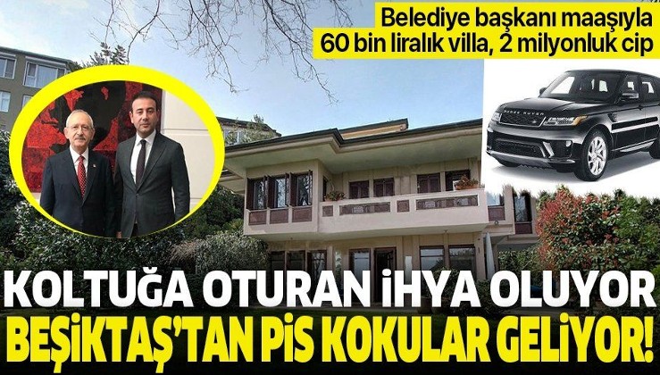 Beşiktaş Belediyesi Başkanlığı koltuğuna oturan tatlı hayat peşinde koşuyor