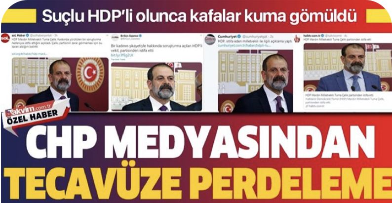 CHP yanlısı medyadan HDP Mardin Milletvekili Tuma Çelik’in tecavüz skandalını örtbas etme girişimi