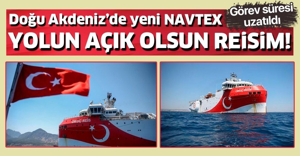 Son dakika: Oruç Reis sismik araştırma gemisi için yeni NAVTEX: Doğu Akdeniz'deki çalışma süresi uzatıldı