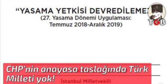 CHP’nin anayasa taslağında Türk Milleti yok!