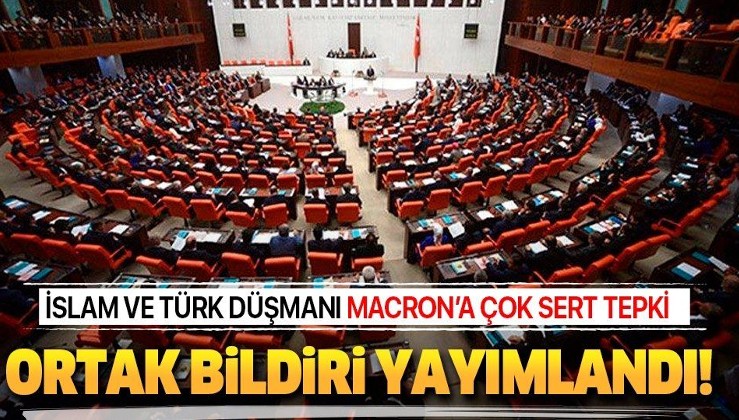 Son dakika: AK Parti, MHP, CHP ve İYİ Parti'den Türkiye ve İslam düşmanı Macron'a karşı ortak bildiri